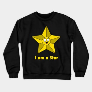 I am a star Crewneck Sweatshirt